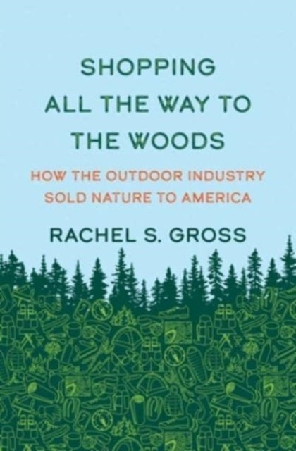 Binding: Hardcover
Description: A fascinating history of the profitable paradox of the American outdoor experience: visiting nature first requires shopping
Title: Shopping All The Way To The Woods How The Outdoor Industry Sold Nature To America
Author(s): Gross Rachel S.
