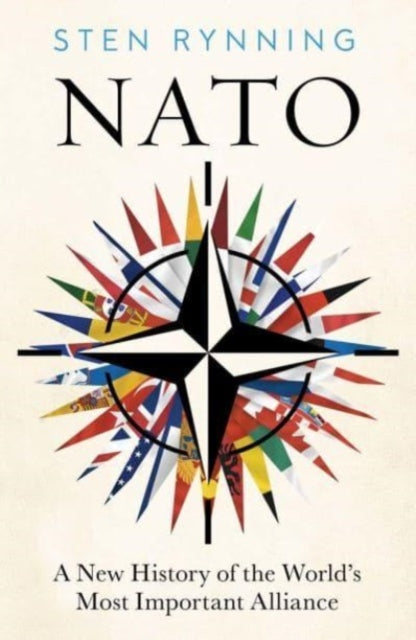 Rynning Sten - Nato From Cold War To Ukraine A History Of The Worlds Most Powerful Alliance - Hardcover
