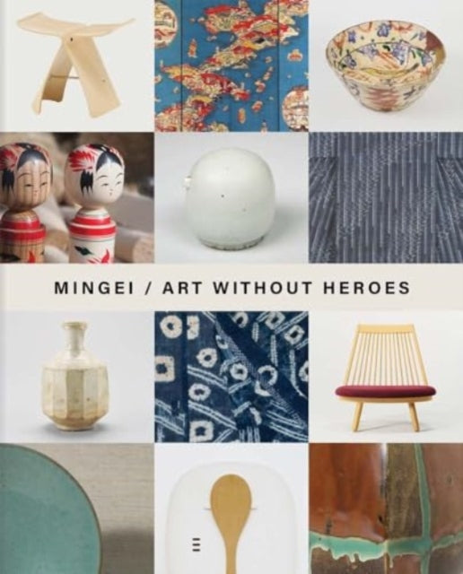 Binding: Hardcover
Description: An exploration of the evolution of the Japanese Mingei (folk art) movement within the context of today's concerns
Title: Mingei Art Without Heroes
Brand: Yale University Press
Barcode: 9780300274288
Pages: 168 Pages, 121 Color Illus.