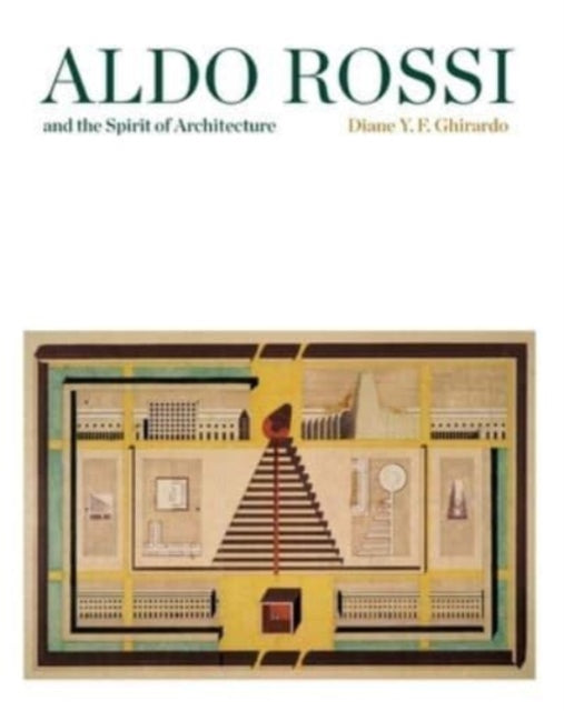 Ghirardo Diane - Aldo Rossi And The Spirit Of Architecture - Paperback