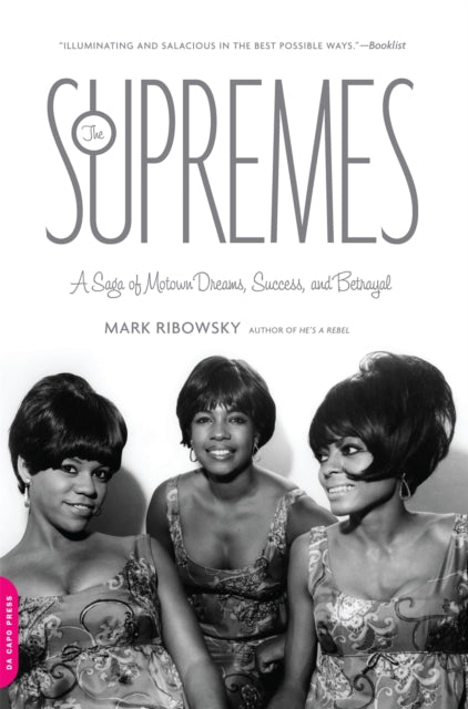 Ribowsky Mark - The Supremes A Saga Of Motown Dreams Success And Betrayal - Paperback