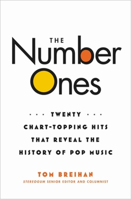 Breihan Tom - The Number Ones Twenty Chart - Topping Hits That Reveal The History Of Pop Music - Hardcover