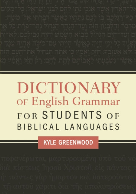 Binding: Paperback
Description: This succinct and accessible resource will help students of biblical languages gain a better appreciation and understanding of the rules functions and terminology of English grammar.