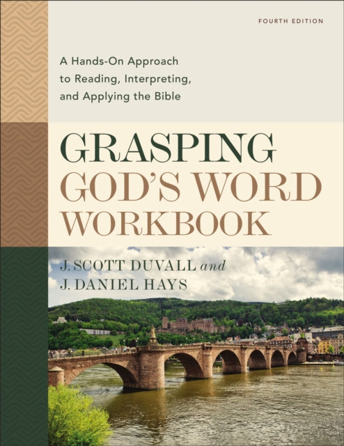 Hays J. Daniel - Grasping God's Word Workbook Fourth Edition A Hands - On Approach To Reading Interpreting And Applying The Bible - Paperback