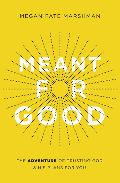 Binding: Paperback
Description: Meant for Good is a power - packed biblical look at the truth that you really can trust God's plan for your life - - no matter what it looks like.