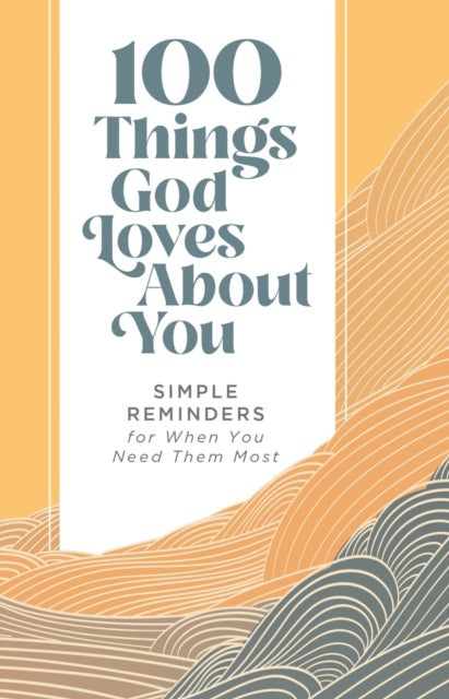 Zondervan - 100 Things God Loves About You Simple Reminders For When You Need Them Most - Hardcover