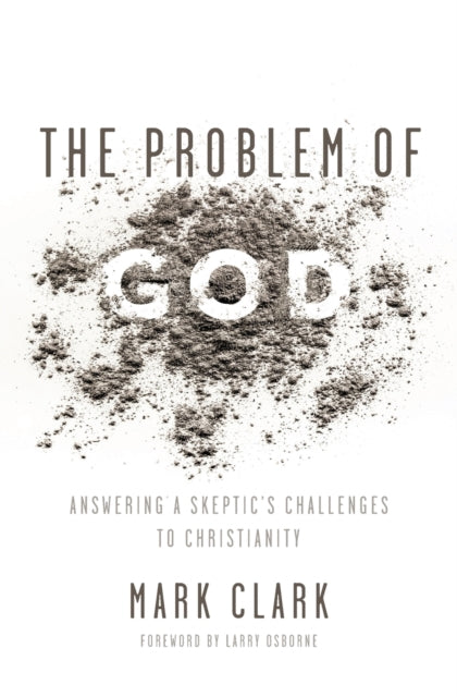 Binding: Paperback
Description: The Problem of God explores answers to the most difficult questions raised against Christianity. A skeptic who became a Christian and then a pastor author Mark Clark grew up in an atheistic home.