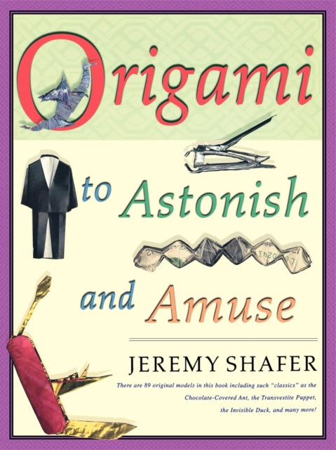 Shafer Jeremy - Origami To Astonish And Amuse - Paperback