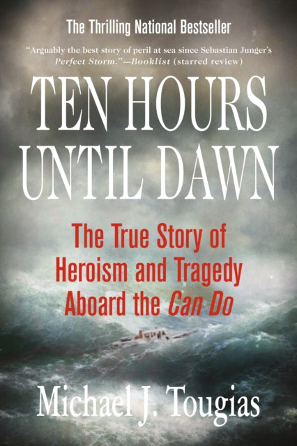 Binding: Paperback
Title: Ten Hours Until Dawn The True Story Of Heroism And Tragedy Aboard The Can Do
Author(s): Tougias Michael J.
Publisher: St. Martin's Publishing Group
Barcode: 9780312334369
Pages: 336 Pages
Language: English
Publication Date: 5/30/2006