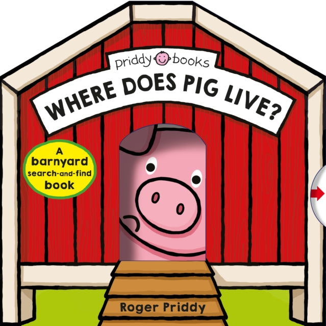 Binding: Special Bindings
Title: Where Does Pig Live? A Barnyard Search - And - Find Book
Author(s): Priddy Roger
Publisher: St.