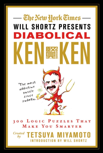Binding: Paperback
Description: Get ready for the biggest baddest Ken Ken puzzles yet from the New York Times! This New York Times edition of Ken Ken contains 300 5x 5 and 7x 7 size puzzles with " How to Solve" instructions and an introduction by puzzlemaster Will Shortz.