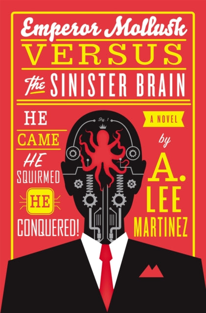 Binding: Paperback
Description: Emperor Mollusk. Intergalactic Menace. Destroyer of Worlds. Conqueror of Other Worlds. Mad Genius. Ex - Warlord of Earth. Not bad for a guy without a spine. But what's a villain to do after he's done everything.