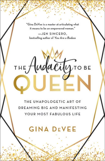 Description: In the tradition of You Are a Badass women's empowerment coach Gina De Vee shares motivational steps for how to become the queen of your own life. In every woman lives a Queen who is confident poised and clear on her calling. She is bold and unapologetic.
