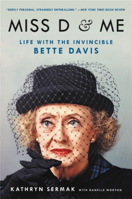 Sermak Kathryn - Miss D And Me Life With The Invincible Bette Davis - Paperback