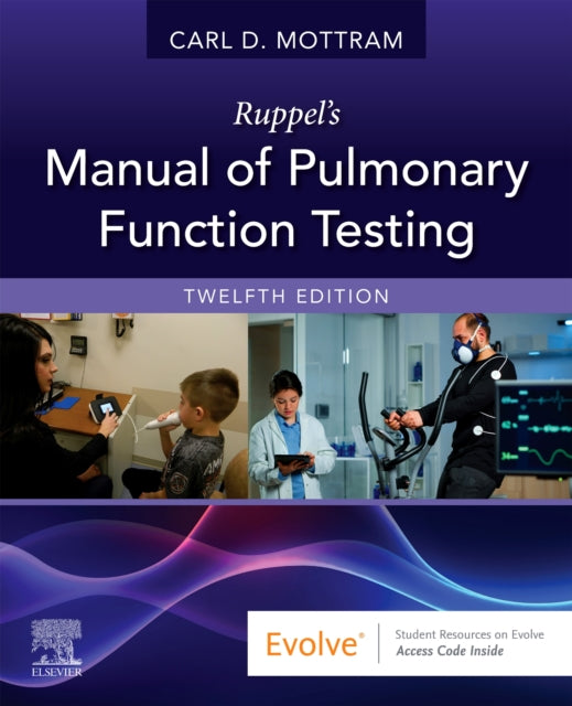 Mottram Carl (Technical Director Pulmonary Function Labs And Rehabilitation Associate Professor Of Medicine Mayo Clinic College Of Medicine Rochester Minnesota) - Ruppel's Manual Of Pulmonary Function Testing - Paperback