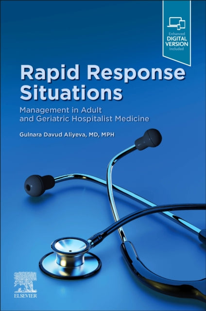 Aliyeva Gulnara Davud Md Mph - Rapid Response Situations Management In Adult And Geriatric Hospitalist Medicine - Paperback
