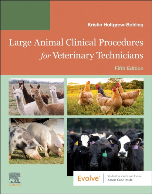 Holtgrew - Bohling Kristin J. (Instructor Veterinary Technology Program Vatterott College Omaha Ne; Iowa State University/ University Of Nebraska Lincoln Professional Program Of Veterinary Medicine Class Of 2014) - Large Animal Clinical Procedures