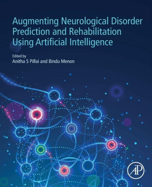Elsevier Science & Technology - Augmenting Neurological Disorder Prediction And Rehabilitation Using Artificial Intelligence - Paperback