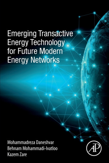 Zare Kazem (Associate Professor Faculty Of Electrical And Computer Engineering University Of Tabriz Tabriz Iran) - Emerging Transactive Energy Technology For Future Modern Energy Networks - Paperback