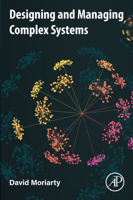 Binding: Paperback
Description: The systems that surround us are often multidimensional and complex consisting of a large collection of networked components with convoluted connections between them. Designing and managing such systems can be challenging particularly in organizations.