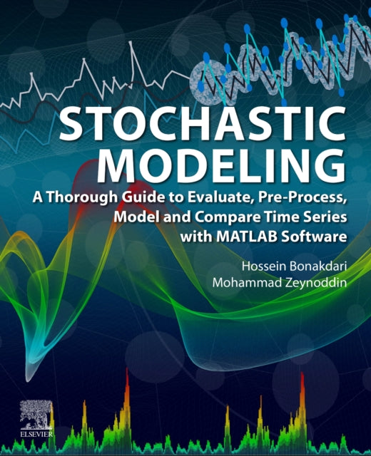 Zeynoddin Mohammad (Ph. D. Candidate In The Field Of Soil And Environments Department Of Soils And Agri - Food Engineering Laval University Quebec Canada) - Stochastic Modeling A Thorough Guide To Evaluate Pre - Process Model And Compare Time Series