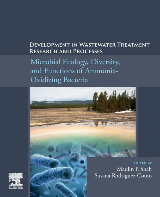 Elsevier - Health Sciences Division - Development In Wastewater Treatment Research And Processes Microbial Ecology Diversity And Functions Of Ammonia Oxidizing Bacteria - Paperback
