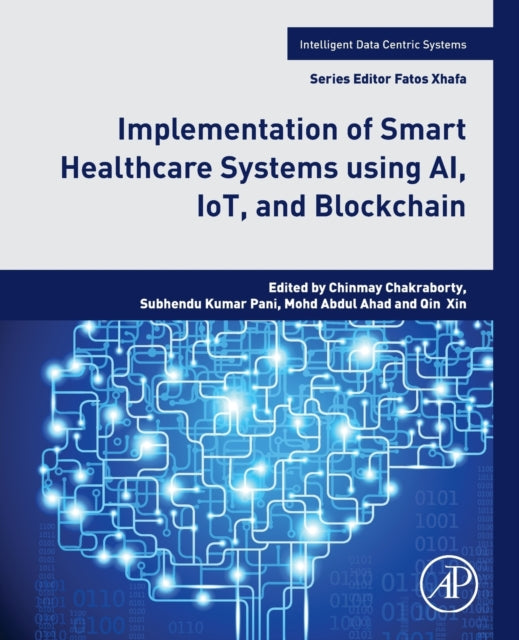 Binding: Paperback
Description: Implementation of Smart Healthcare Systems using AI Io T and Blockchain provides imperative research on the development of data fusion and analytics for healthcare and their implementation into current issues in a real - time environment.