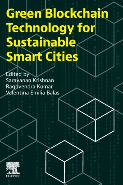 Binding: Paperback
Description: Green Blockchain Technology for Sustainable Smart Cities presents a detailed exploration of the adaptation and implementation of green blockchain technology for sustainable and eco - friendly smart city applications.