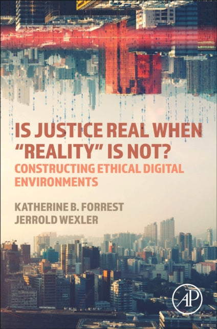 Binding: Paperback
Description: Is Justice Real When Reality? is Not?: Constructing Ethical Digital Environments examines how frameworks and concepts of justice should evolve in virtual worlds.