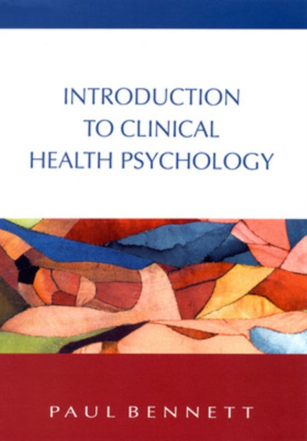 Bennett Paul - Introduction To Clinical Health Psychology - Paperback