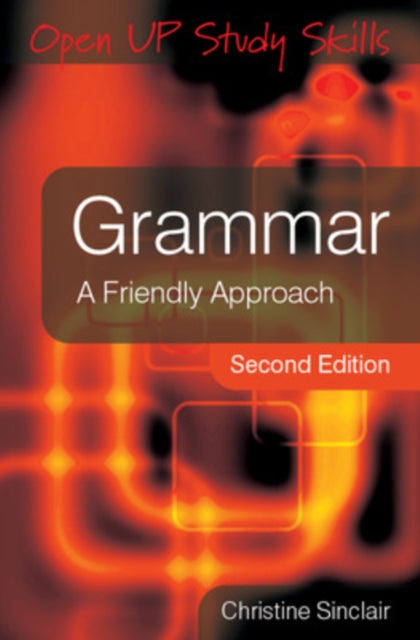Sinclair Christine - Grammar: A Friendly Approach - Paperback