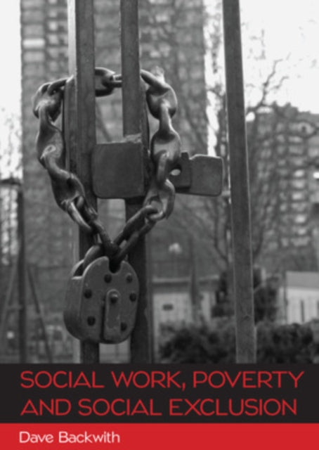 Backwith Dave - Social Work Poverty And Social Exclusion - Paperback