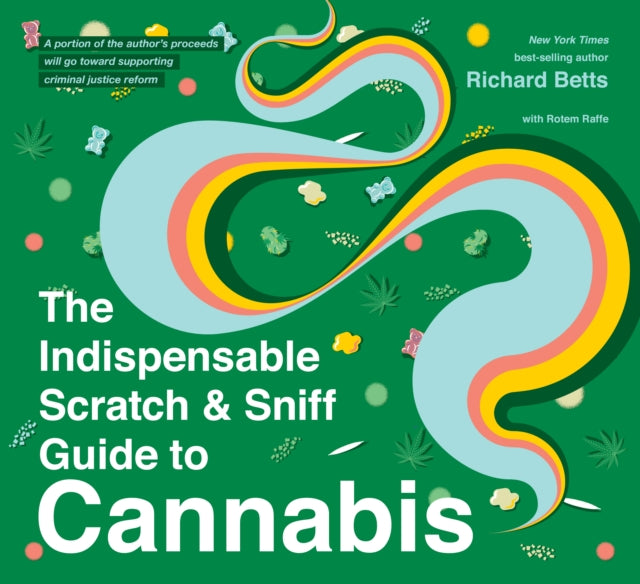 Betts Richard Jr. - The Indispensable Scratch & Sniff Guide To Cannabis - Hardcover