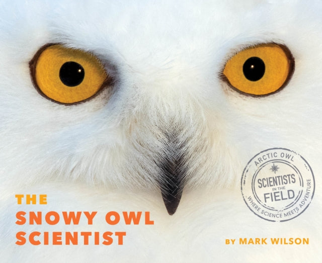 Binding: Hardcover
Title: The Snowy Owl Scientist
Author(s): Wilson Mark
Publisher: Harpercollins
Barcode: 9780358329596
Pages: 96 Pages
Language: English
Publication Date: 4/19/2022
Series: Scientists in the Field