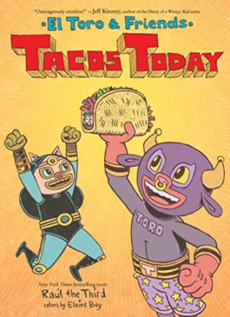 Third Raul The - Tacos Today El Toro & Friends - Hardcover