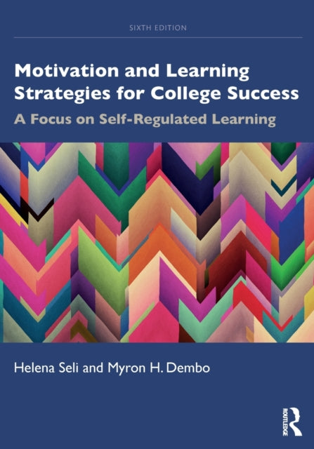 Seli Helena - Motivation And Learning Strategies For College Success A Focus On Self - Regulated Learning - Paperback