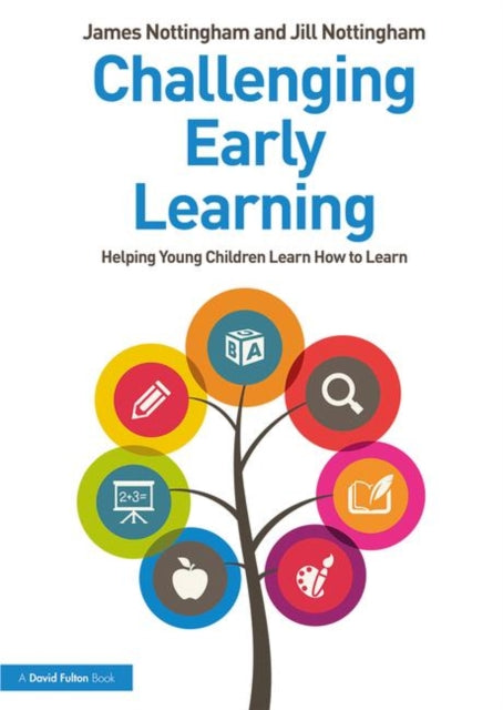 Nottingham Jill - Challenging Early Learning Helping Young Children Learn How To Learn - Paperback