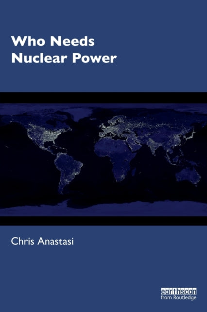 Binding: Paperback
Description: Who Needs Nuclear Power challenges conventional thinking about the role of civil nuclear power in a rapidly changing energy context where new energy carriers are penetrating markets around the world.