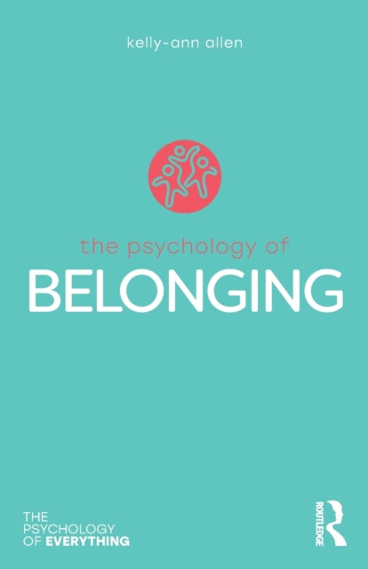 Allen Kelly - Ann (Monash University Australia) - The Psychology Of Belonging - Paperback