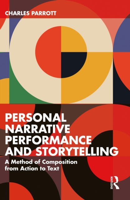 Binding: Paperback
Description: Personal Narrative Performance and Storytelling: A Method of Composition from Action to Text offers a practical method for composing and performing personal narrative stories for artistic and academic purposes.