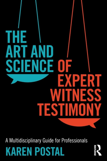 Postal Karen - The Art And Science Of Expert Witness Testimony A Multidisciplinary Guide For Professionals - Paperback