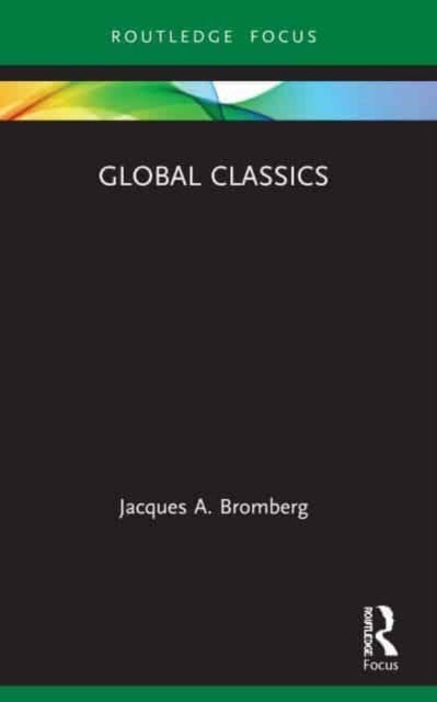 Bromberg Jacques A. (University Of Pittsburgh Usa) - Global Classics - Paperback