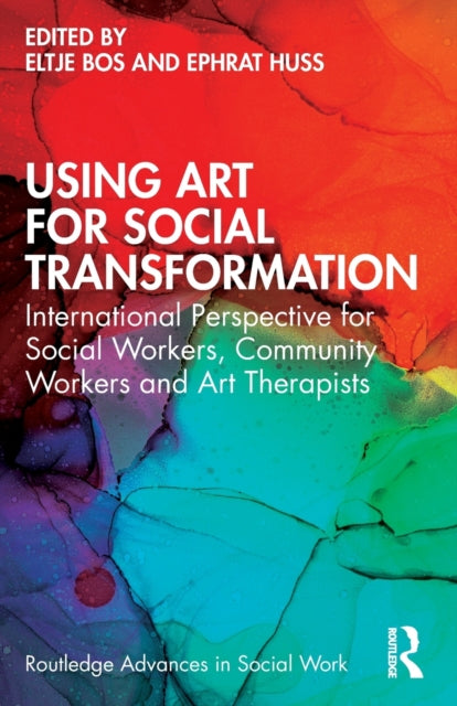 Taylor & Francis Ltd - Using Art For Social Transformation International Perspective For Social Workers Community Workers And Art Therapists - Paperback