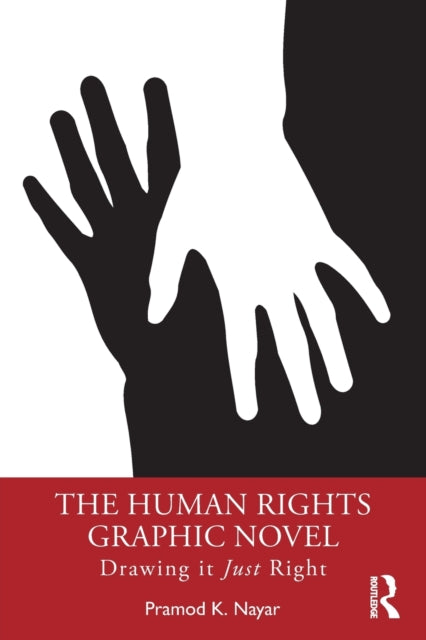 Nayar Pramod K. - The Human Rights Graphic Novel Drawing It Just Right - Paperback