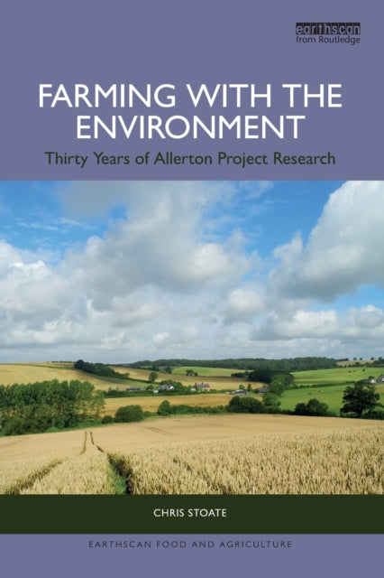 Stoate Chris - Farming With The Environment Thirty Years Of Allerton Project Research - Paperback
