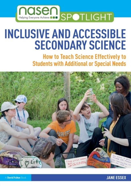 Essex Jane - Inclusive And Accessible Secondary Science How To Teach Science Effectively To Students With Additional Or Special Needs - Paperback