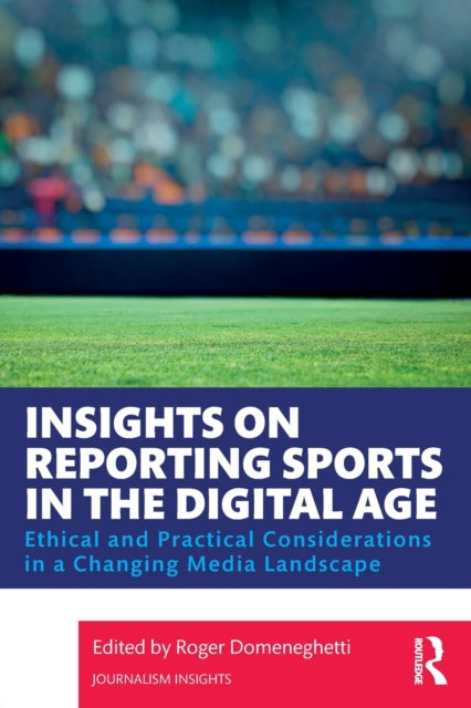 Binding: Paperback
Description: This first book in the Journalism Insights series examines the major practical and ethical challenges confronting contemporary sports journalists which have emerged from or been exacerbated by the use of digital and social media.