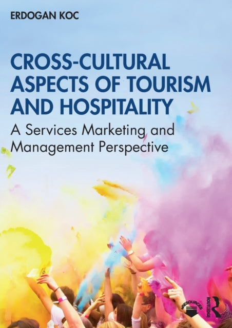 Koc Erdogan - Cross - Cultural Aspects Of Tourism And Hospitality A Services Marketing And Management Perspective - Paperback