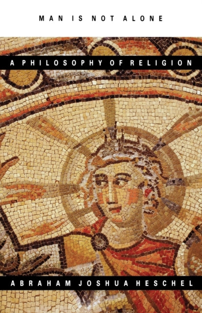 Binding: Paperback
Description: Man Is Not Alone is a profound beautifully written examination of the ingredients of piety: how man senses God's presence explores it accepts it and builds life upon it. Abraham Joshua Heschel's philosophy of religion is not a philosophy of doctrine or the interpretation of a dogma.