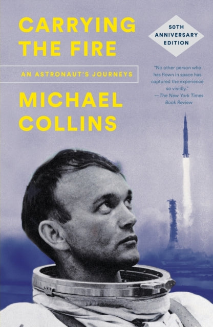Collins Michael (Oxford College Of Further Education) - Carrying The Fire An Astronaut's Journeys - Paperback